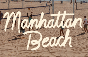 Manhattan Beach, Guia para a Califórnia: o que fazer, ver e comer