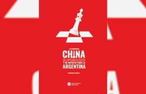 “A estratégia chinesa para capturar a elite e sua influência na Argentina”: o livro que explica o avanço do gigante asiático no país