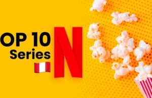 A série Netflix Peru que rouba a atenção de HOJE