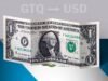 Guatemala: o preço de abertura do dólar hoje, 18 de março, de USD para GTQ