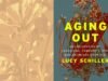 Revisão de ‘Aging Out’ de Lucy Schiller: um cuidador milenar reflete sobre o envelhecimento na América