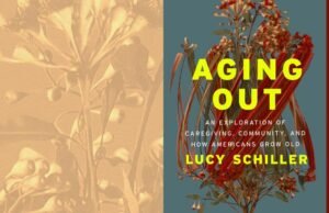 Revisão de ‘Aging Out’ de Lucy Schiller: um cuidador milenar reflete sobre o envelhecimento na América