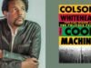 Revisão de Cool Machine de Colson Whitehead: uma boa conclusão para a trilogia Harlem